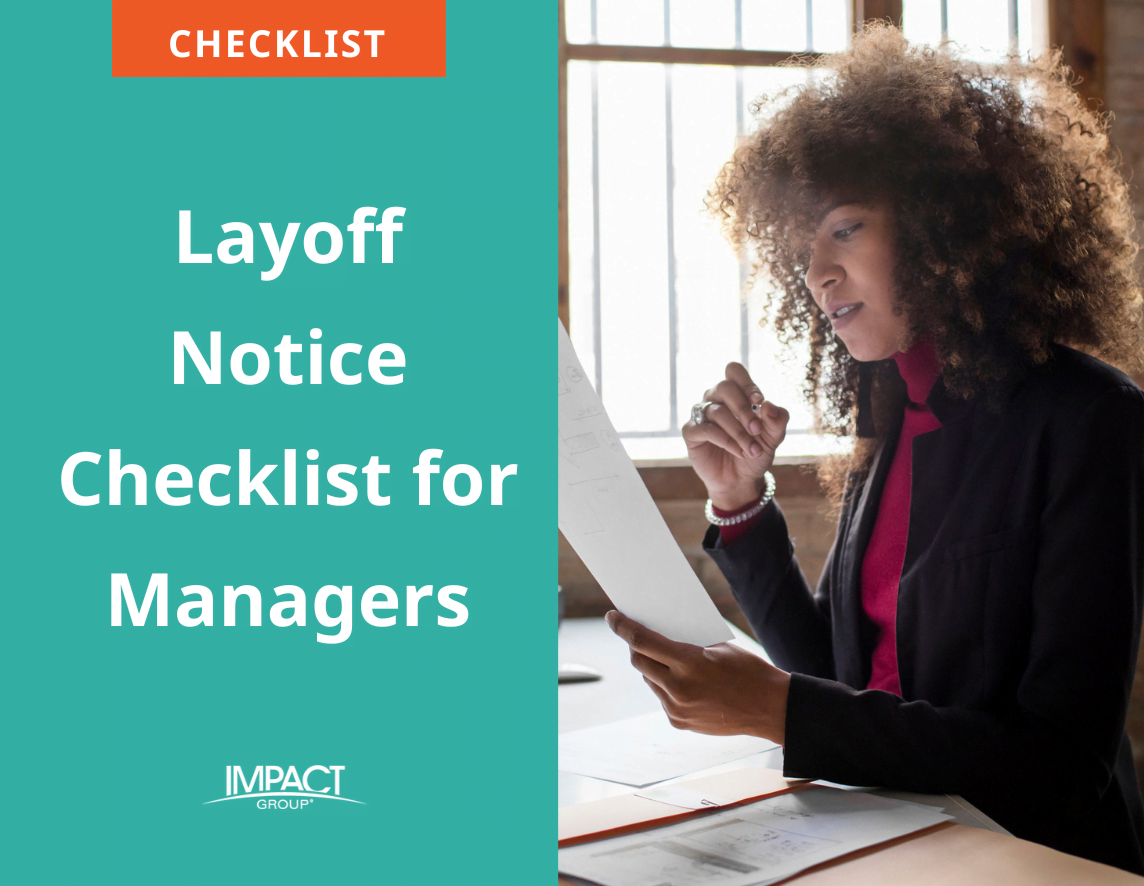 Layoff Notice Checklist for Managers, IMPACT Group